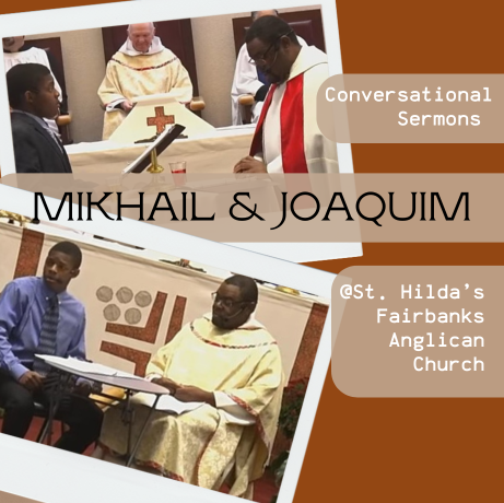Featured image for “Mikhail & Joaquim’s Conversational Sermons”