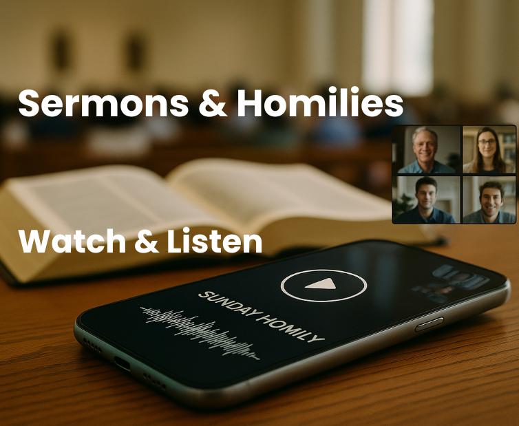 Featured image for “Watch & Listen: Sermons & Homilies”